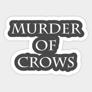 MURDER OF CROWS Sticker